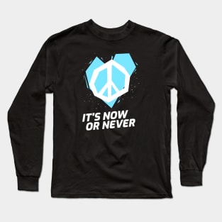 NOW or NEVER (blue) Long Sleeve T-Shirt